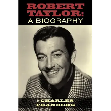 Robert Taylor: A Biography