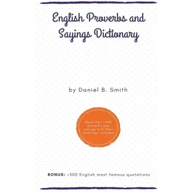 English Proverbs and Sayings Dictionary