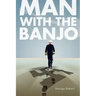 Man with the Banjo