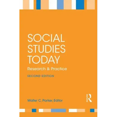 Social Studies Today: Research and Practice