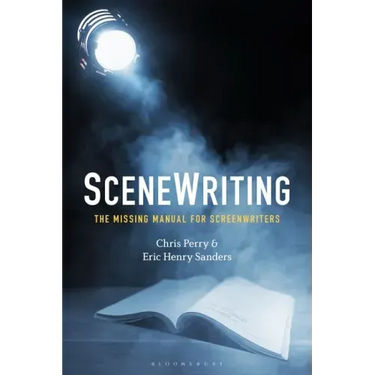 SceneWriting: The Missing Manual for Screenwriters