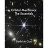 Orbital Mechanics: The Essentials