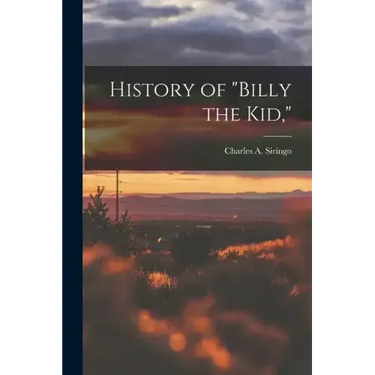 History of "Billy the Kid,"