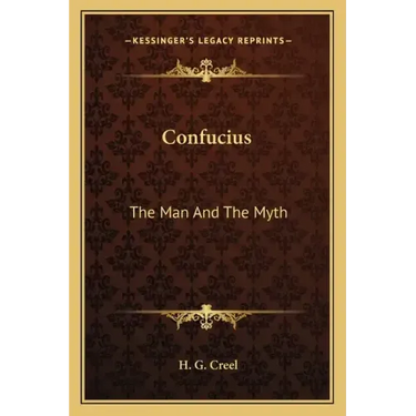 Confucius: The Man and the Myth