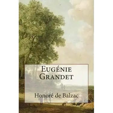 Eugénie Grandet: Annotated with short biography