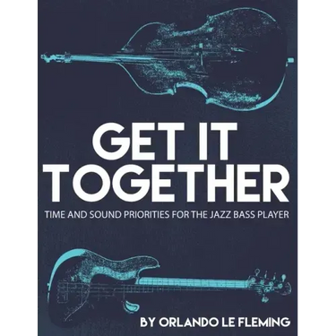 Get It Together: Time and Sound Priorities For the Jazz Bass Player