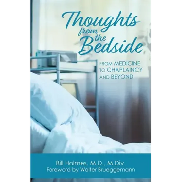 Thoughts from the Bedside: From Medicine to Chaplaincy and Beyond