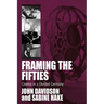 Framing the Fifties: Cinema in a Divided Germany
