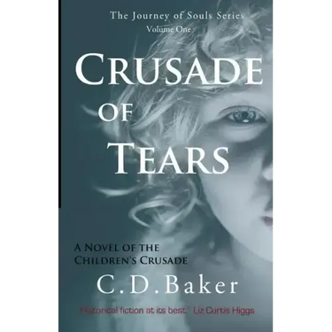 Crusade of Tears: A Novel of the Children's Crusade