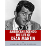 American Legends: The Life of Dean Martin