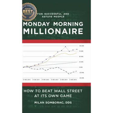 Monday Morning Millionaire: How to Beat Wall Street at Its Own Game