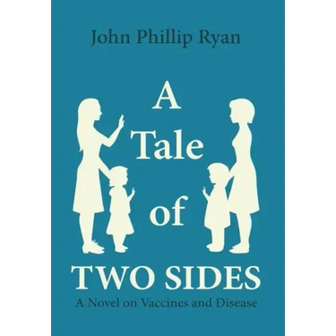A Tale of Two Sides: A Novel on Vaccines and Disease