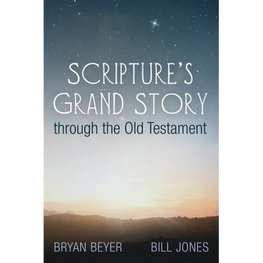 Scripture's Grand Story through the Old Testament