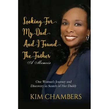 Looking For My Dad, I Found My Father: One Woman's Journey and Discovery in Search of Her Daddy