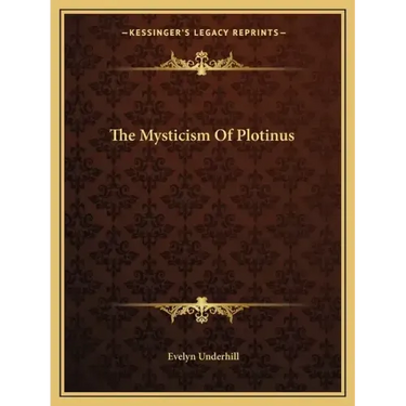 The Mysticism of Plotinus