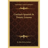 Cortina's Spanish In Twenty Lessons