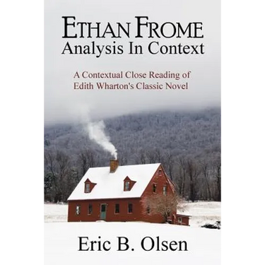 Ethan Frome: Analysis in Context