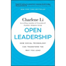 Open Leadership: How Social Technology Can Transform the Way You Lead