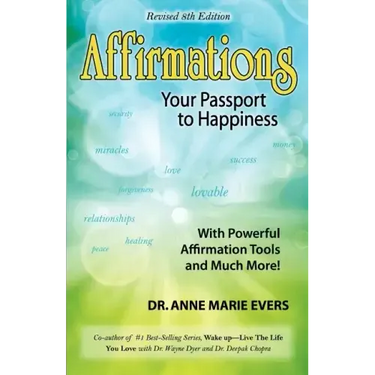 Affirmations: Your Passport to Happiness