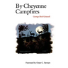 By Cheyenne Campfires
