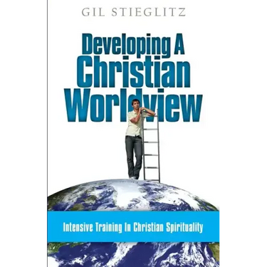 Developing a Christian Worldview: Intensive Training in Christian Spirituality