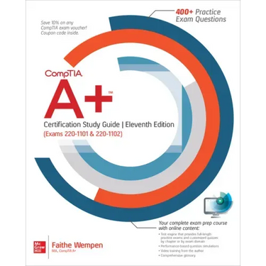 Comptia A+ Certification Study Guide, Eleventh Edition (Exams 220-1101 & 220-1102)