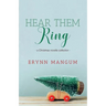 Hear Them Ring: -a Christmas novella collection-