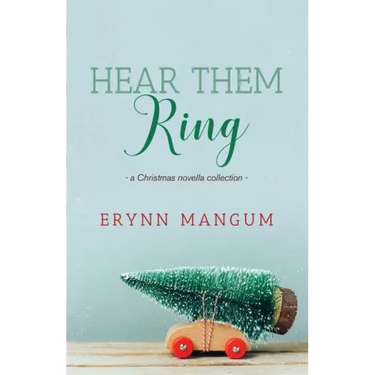 Hear Them Ring: -a Christmas novella collection-