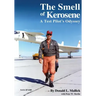 The Smell of Kerosene: A Test Pilot's Odyssey