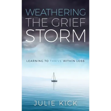 Weathering The Grief Storm: Learning To THRIVE Within Loss