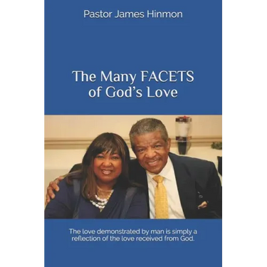 The Many FACETS of God's Love: The love demonstrated by man is simply a reflection of the love received from God.