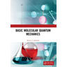 Basic Molecular Quantum Mechanics