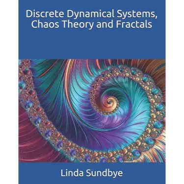 Discrete Dynamical Systems, Chaos Theory and Fractals