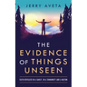 The Evidence of Things Unseen: Faith Revealed in a Family, in a Community and a Nation