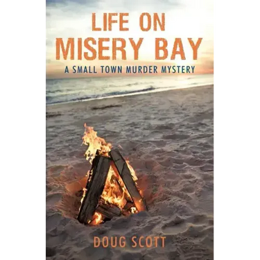Life on Misery Bay: A Somewhat Fictional Memoir