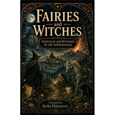 Fairies and Witches: Fairytales and Mysteries of the Supernatural