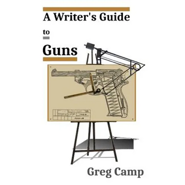 A Writer's Guide to Guns