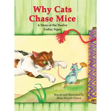 Why Cats Chase Mice: A Story of the Twelve Zodiac Signs