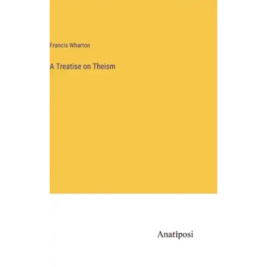 A Treatise on Theism