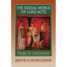 The Social World of Luke-Acts: Models for Interpretation