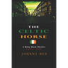 The Celtic Horse: Volume 6 - Dublin