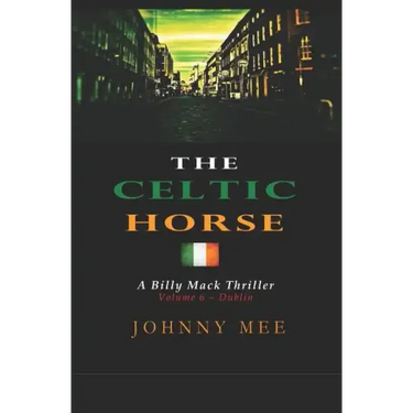 The Celtic Horse: Volume 6 - Dublin