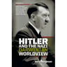 Hitler and the Nazi Darwinian Worldview: How the Nazi Eugenic Crusade for a Superior Race Caused the Greatest Holocaust in World History