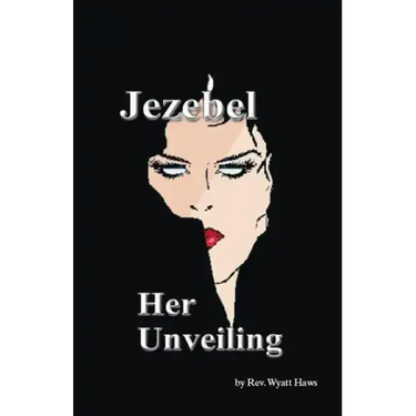 Jezebel: Her Unveiling