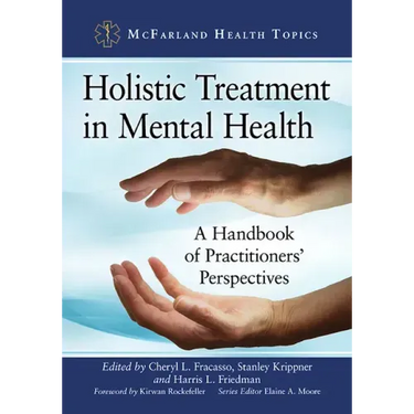 Holistic Treatment in Mental Health: A Handbook of Practitioners' Perspectives