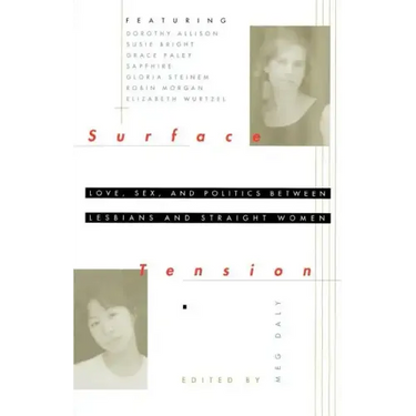 Surface Tension: Love, Sex, and Politics Between Lesbians and Straight Women