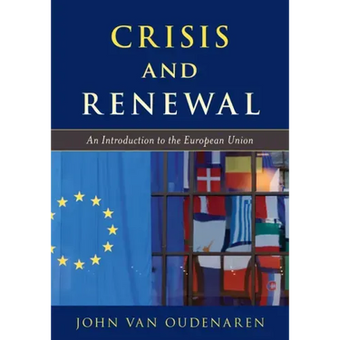 Crisis and Renewal: An Introduction to the European Union