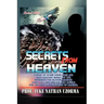 Secrets from Heaven: A Book of Divine Knowledge and Deep Mystery Based on the Messages the Author Received from the Lord and His Holy Angel