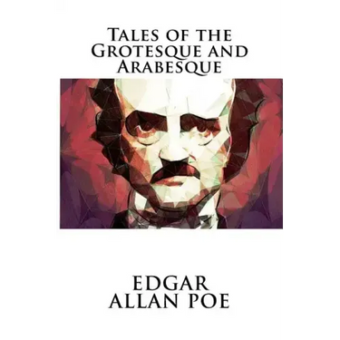 Tales of the Grotesque and Arabesque