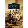 Railroads of the Pike's Peak Region, 1900-1930